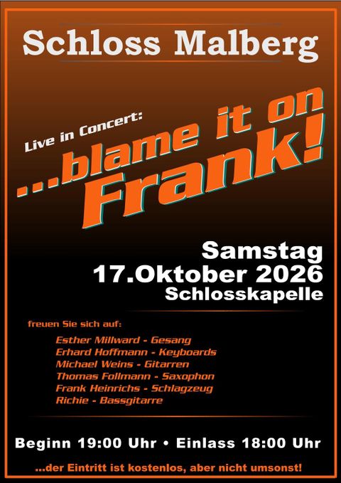 Ein Konzertplakat für "...blame it on Frank!" im Schloss Malberg. Das Event findet am 17. Oktober 2026 in der Schlosskapelle statt.