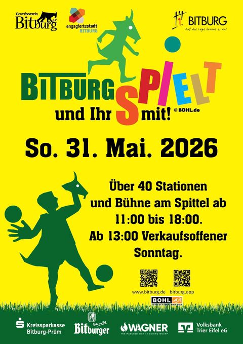 Ein fröhliches Veranstaltungsplakat für die Veranstaltung "BITBURG SPIELT" am 31. Mai 2026. Es zeigt Informationen zu über 40 Stationen und einer Bühne am Spittel von 11 bis 18 Uhr.
