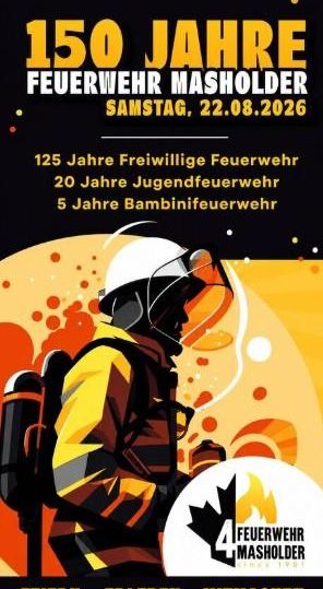 Ein Plakat zum 150-jährigen Jubiläum der Feuerwehr Masholder. Es zeigt einen Feuerwehrmann und informiert über die verschiedenen Jubiläen der Feuerwehren.
